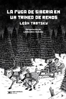 La fuga de Siberia en un trineo de renos - León Trotsky