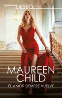El amor siempre vuelve - Maureen Child