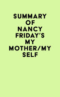 Summary of Nancy Friday's My Mother/My Self - IRB Media