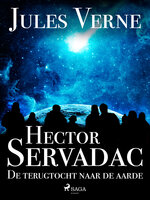 Hector Servadac - De terugtocht naar de aarde - Jules Verne