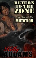Return To The Zone: The Sequel to Mutation - Kelly Addams