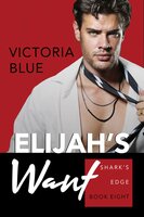 Elijah's Want - Victoria Blue