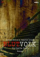 BLUTVOLK, Band 47: DIE KALTE BRUT: Die große Vampir-Saga von Adrian Doyle & Timothy Stahl - Timothy Stahl, Adrian Doyle