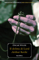 Il delitto di Lord Arthur Savile: Edizione bilingue italiano-inglese - Oscar Wilde