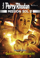 Mission SOL 2020 / 9: Qumishas Sehnsucht: Miniserie - Bernd Perplies