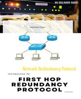 First Hop Redundancy Protocol: Network Redundancy Protocol - Mulayam Singh