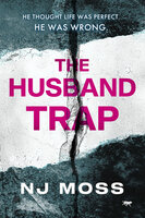 The Husband Trap - NJ Moss