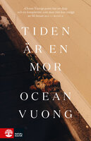 Tiden är en mor - Ocean Vuong
