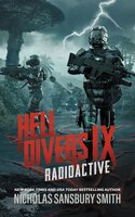 Hell Divers IX: Radioactive - Nicholas Sansbury Smith