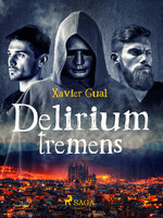 Delirium tremens - Xavier Gual