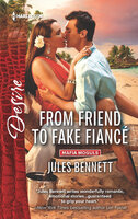 From Friend to Fake Fiancé - Jules Bennett