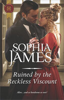 Ruined by the Reckless Viscount - Sophia James