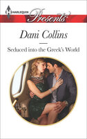Seduced into the Greek's World - Dani Collins