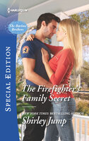 The Firefighter's Family Secret - Shirley Jump