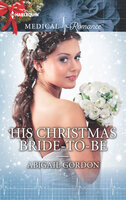 His Christmas Bride-to-Be - Abigail Gordon
