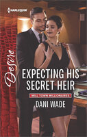 Expecting His Secret Heir - Dani Wade