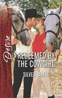 Redeemed by the Cowgirl - Silver James