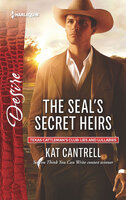 The SEAL's Secret Heirs - Kat Cantrell