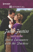 Stolen Encounters with the Duchess - Julia Justiss