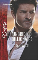 Unbridled Billionaire - Dani Wade