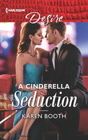 A Cinderella Seduction - Karen Booth