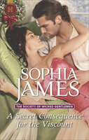 A Secret Consequence for the Viscount - Sophia James