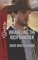 Wrangling the Rich Rancher - Sheri WhiteFeather