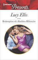 Redemption of a Ruthless Billionaire - Lucy Ellis