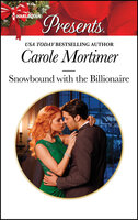 Snowbound with the Billionaire - Carole Mortimer