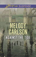 Against the Tide - Melody Carlson