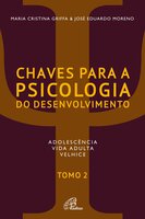 Chaves para a psicologia do desenvolvimento - tomo 2 - José Eduardo Moreno, Maria Cristina Griffa