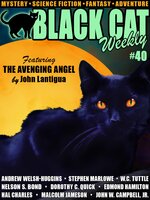 Black Cat Weekly #40 - John W. Campbell Jr., Stephen Marlowe, Edmond Hamilton, W.C. Tuttle, Malcolm Jameson, Nelson S. Bond, Andrew Welsh-Huggins, Dorothy C. Quick, John Lantigua