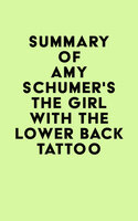 Summary of Amy Schumer's The Girl with the Lower Back Tattoo - IRB Media