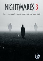 Nightmares 3: outros pesadelos para quem dorme acordado - Vários Autores