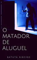 O Matador de aluguel - Batuta Ribeiro