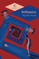 Anfiteatro - Alejandro Arteaga