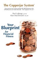 The Copperjar System: Your Blueprint for Financial Fitness (US Edition) - Paul Labarge, Alan MacDonald
