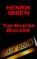 The Master Builder (1892) - Henrik Ibsen