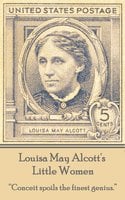 Little Women: "Conceit spoils the finest genius." - Louisa May Alcott