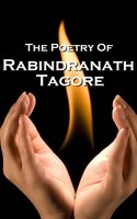 Tagore, The Poetry Of - Rabindranath Tagore
