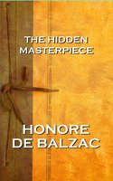 The Hidden Masterpiece - Honoré de Balzac