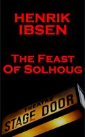 The Feast of Solhoug (1856) - Henrik Ibsen
