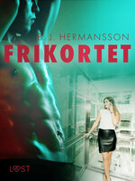 Frikortet - erotisk novell - B.J. Hermansson
