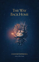 The Way Back Home - Courtney Peppernell