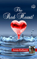 The Red Heart! - Anuja Kulkarni