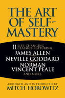 The Art of Self-Mastery - Mitch Horowitz
