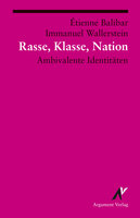 Rasse, Klasse, Nation: Ambivalente Identitäten - Immanuel Wallerstein, Étienne Balibar