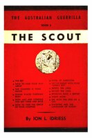 The Scout: The Australian Guerrilla Book 6 - Ion Idriess