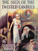 The Sign of the Twisted Candles - Carolyn Keene