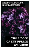 The Riddle of the Purple Emperor - Thomas W. Hanshew, Mary E. Hanshew